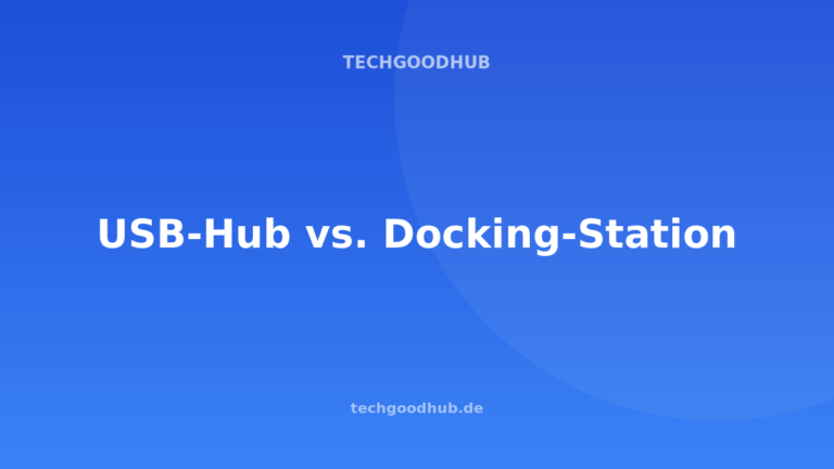 USB-Hub oder Docking-Station? Was sich für wen wirklich lohnt