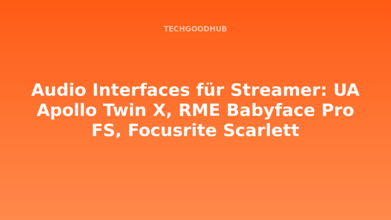 Audio Interfaces für Streamer: UA Apollo Twin X, RME Babyface Pro FS, Focusrite Scarlett