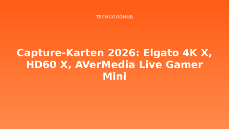 Capture-Karten 2026: Elgato 4K X, HD60 X, AVerMedia Live Gamer Mini